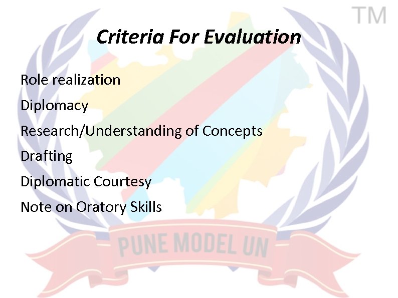 Criteria For Evaluation Role realization Diplomacy Research/Understanding of Concepts Drafting Diplomatic Courtesy Note on