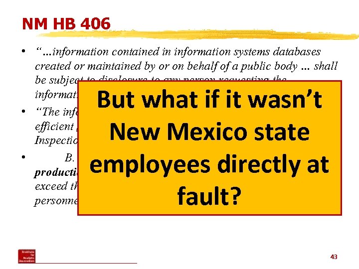 NM HB 406 • “…information contained in information systems databases created or maintained by