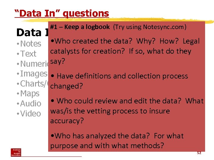 “Data In” questions #1 – Keep a logbook (Try using Notesync. com) Data In