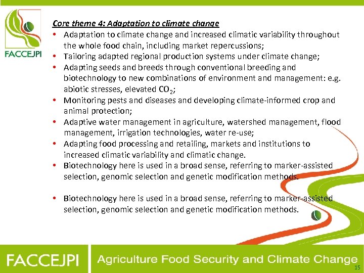 Core theme 4: Adaptation to climate change • Adaptation to climate change and increased