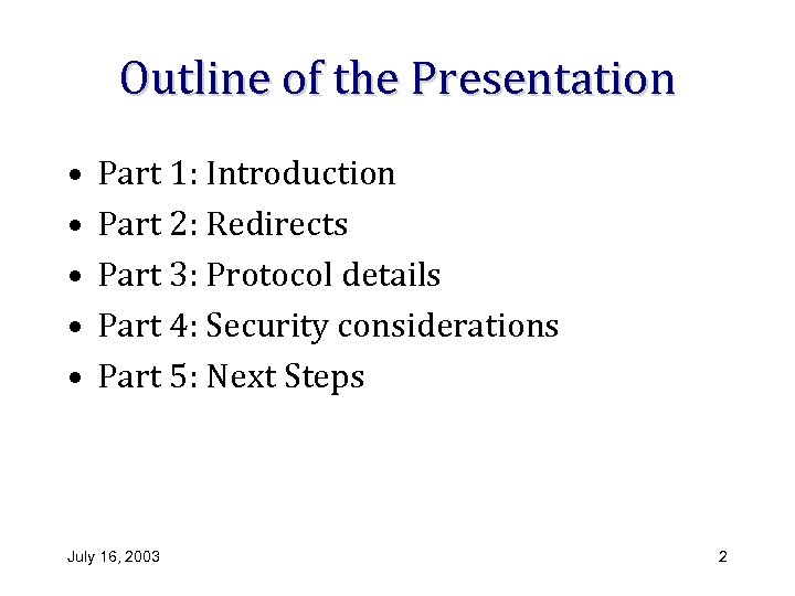 Outline of the Presentation • • • Part 1: Introduction Part 2: Redirects Part