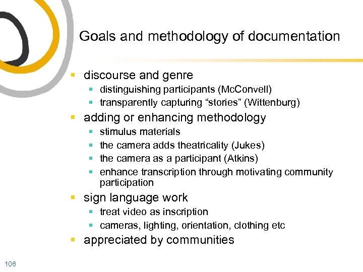Goals and methodology of documentation § discourse and genre § distinguishing participants (Mc. Convell)