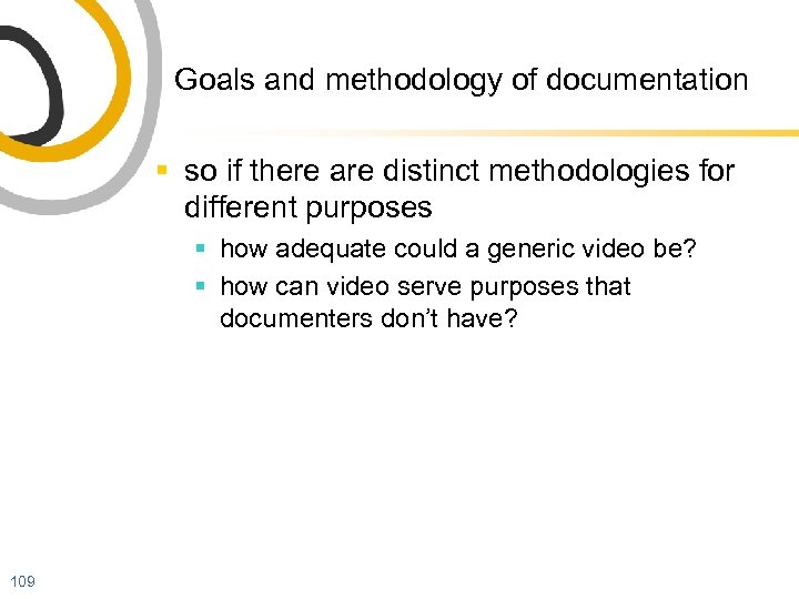 Goals and methodology of documentation § so if there are distinct methodologies for different