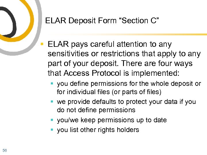 ELAR Deposit Form “Section C” § ELAR pays careful attention to any sensitivities or