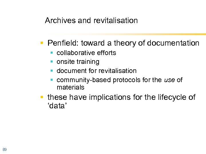 Archives and revitalisation § Penfield: toward a theory of documentation § § collaborative efforts