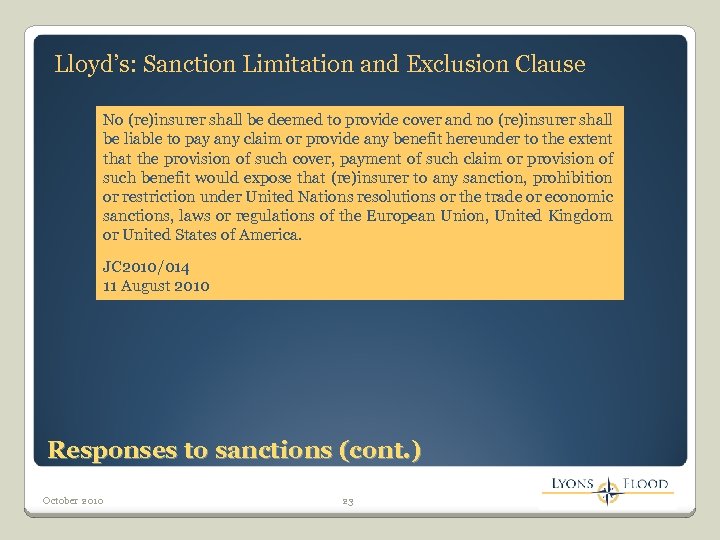 Lloyd’s: Sanction Limitation and Exclusion Clause No (re)insurer shall be deemed to provide cover