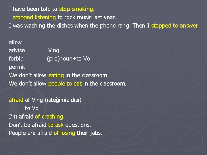 I have been told to stop smoking. I stopped listening to rock music last