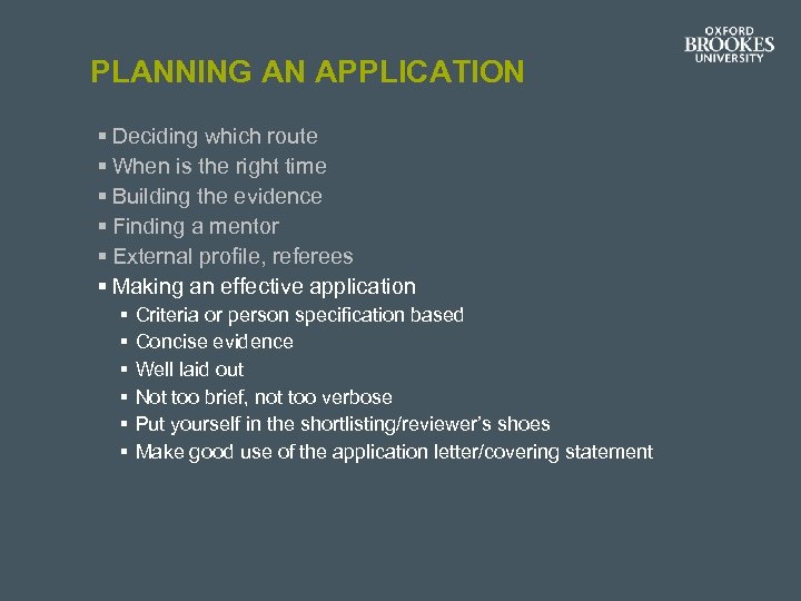 PLANNING AN APPLICATION § Deciding which route § When is the right time §