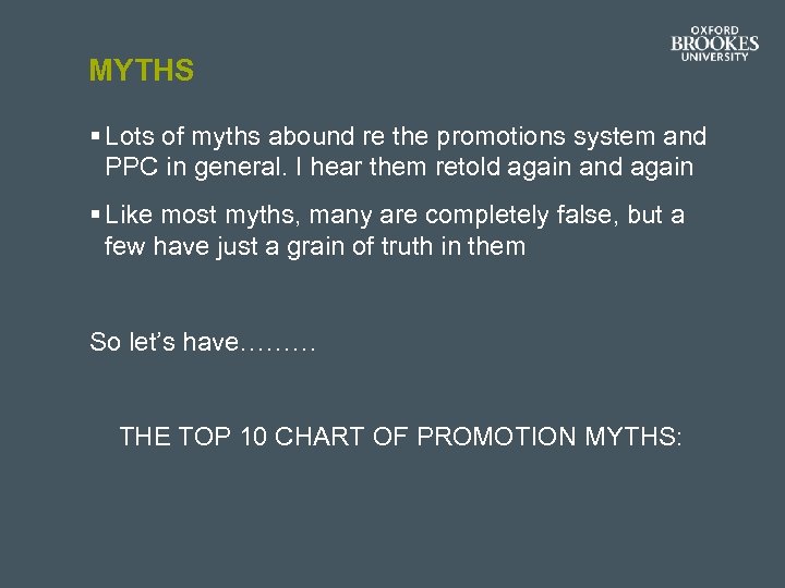 MYTHS § Lots of myths abound re the promotions system and PPC in general.