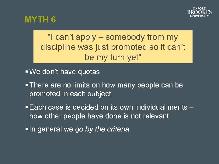 MYTH 6 “I can’t apply – somebody from my discipline was just promoted so