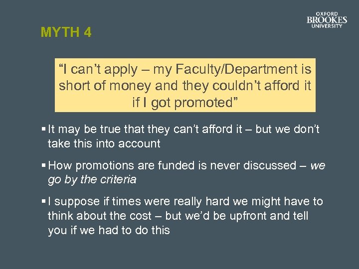 MYTH 4 “I can’t apply – my Faculty/Department is short of money and they