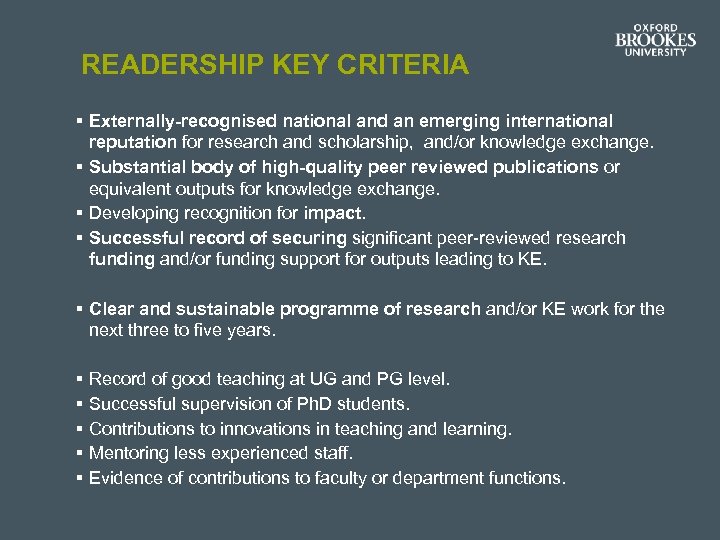 READERSHIP KEY CRITERIA § Externally-recognised national and an emerging international reputation for research and