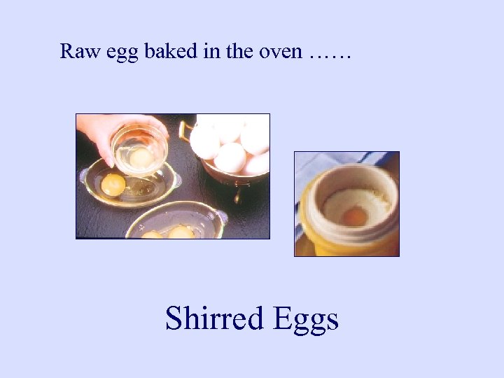 Raw egg baked in the oven …… Shirred Eggs 