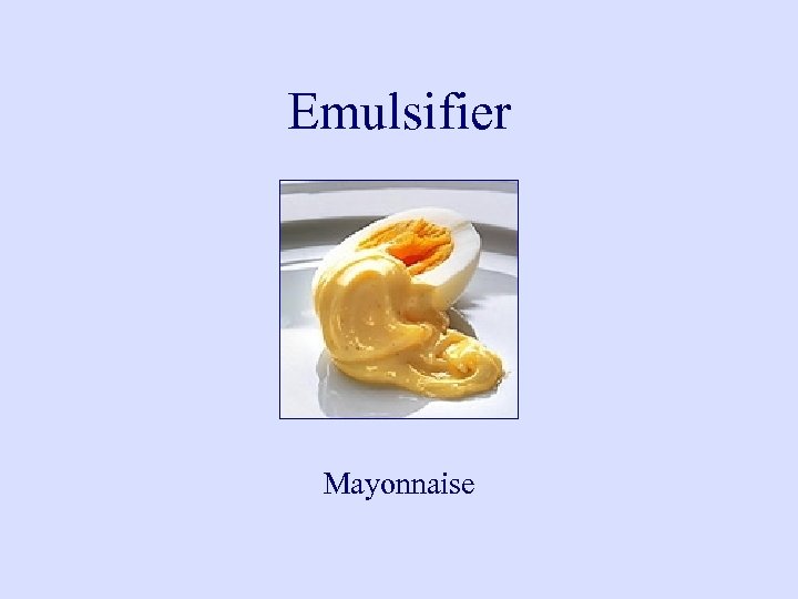 Emulsifier Mayonnaise 