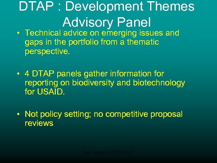 DTAP : Development Themes Advisory Panel • Technical advice on emerging issues and gaps