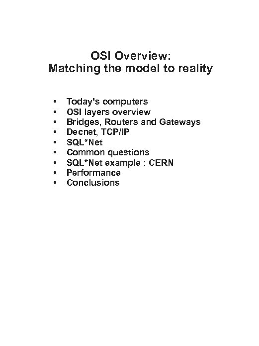 OSI Overview: Matching the model to reality • • • Today's computers OSI layers