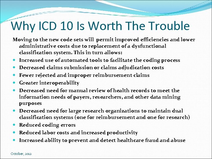 Why ICD 10 Is Worth The Trouble Moving to the new code sets will
