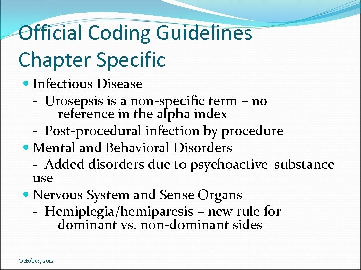 Official Coding Guidelines Chapter Specific Infectious Disease - Urosepsis is a non-specific term –