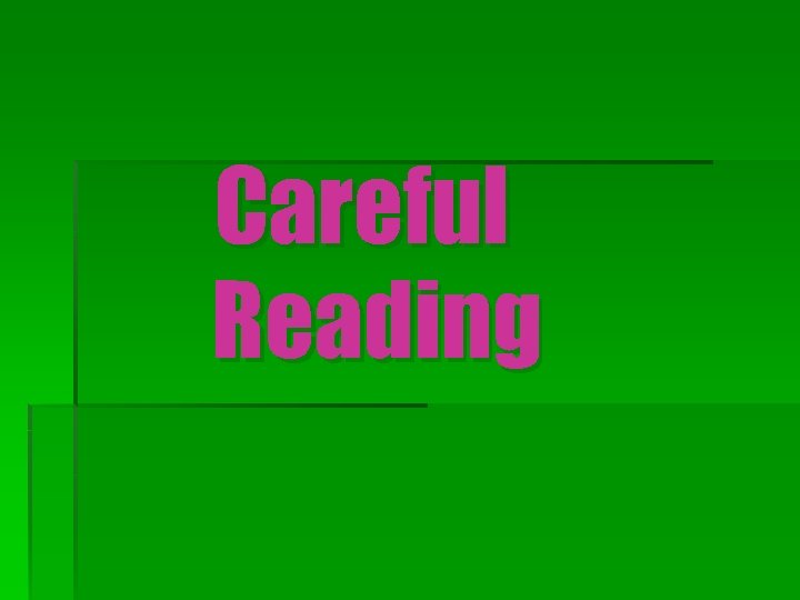 Careful Reading 