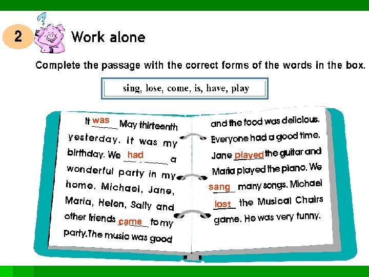 was had played sang lost came 