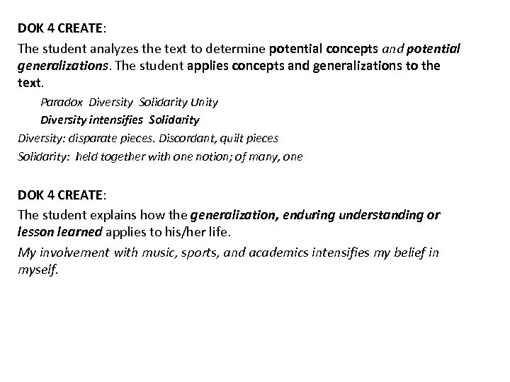 DOK 4 CREATE: The student analyzes the text to determine potential concepts and potential