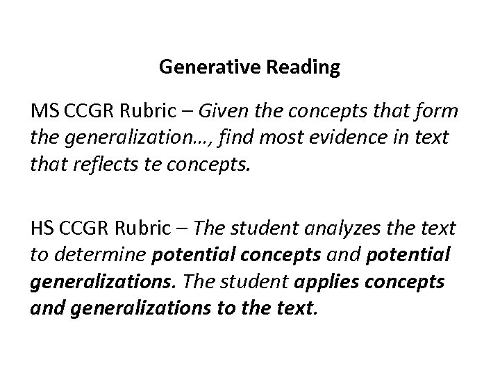 Generative Reading MS CCGR Rubric – Given the concepts that form the generalization…, find