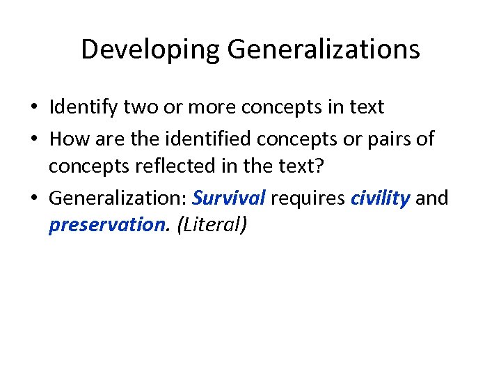 Developing Generalizations • Identify two or more concepts in text • How are the