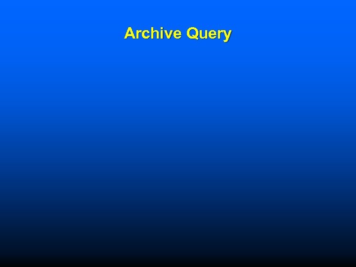 Archive Query 