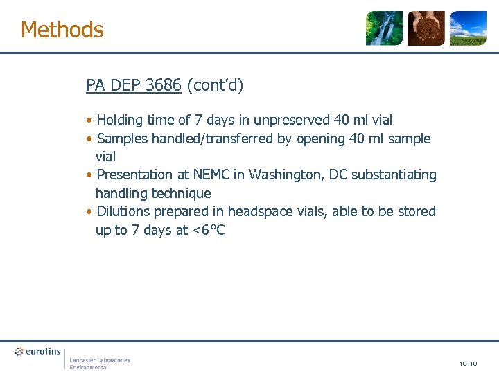 Methods PA DEP 3686 (cont’d) • Holding time of 7 days in unpreserved 40