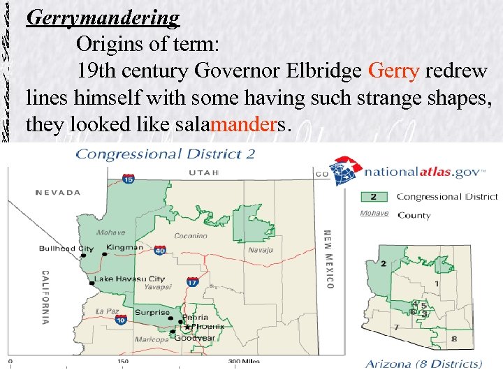 Gerrymandering Origins of term: 19 th century Governor Elbridge Gerry redrew lines himself with