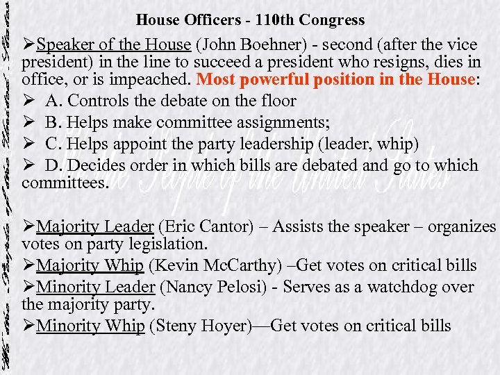 House Officers - 110 th Congress ØSpeaker of the House (John Boehner) - second