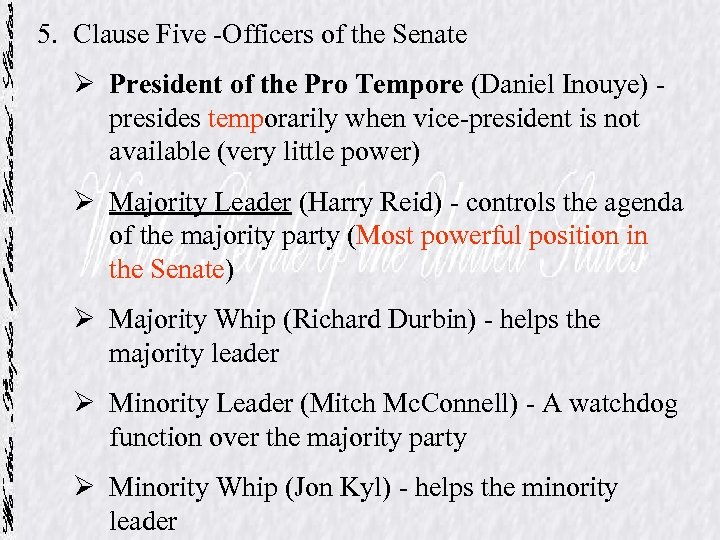 5. Clause Five -Officers of the Senate Ø President of the Pro Tempore (Daniel