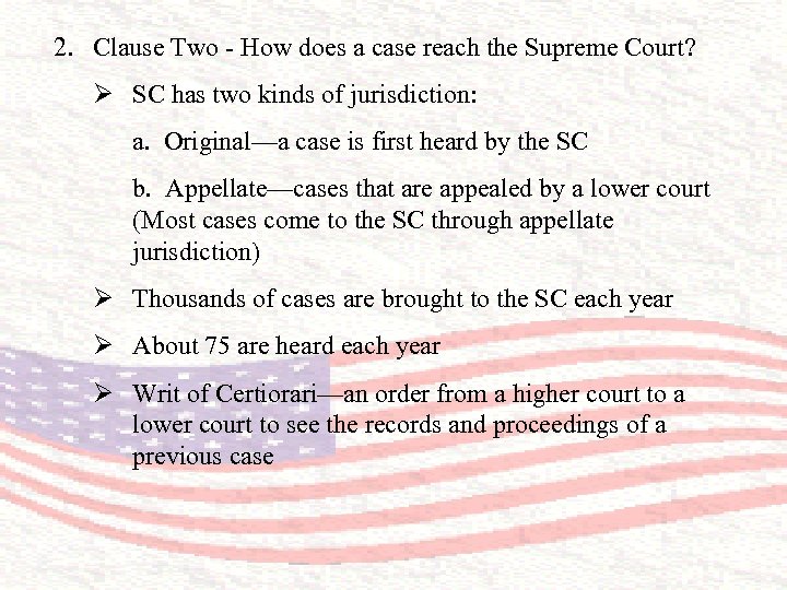 2. Clause Two - How does a case reach the Supreme Court? Ø SC