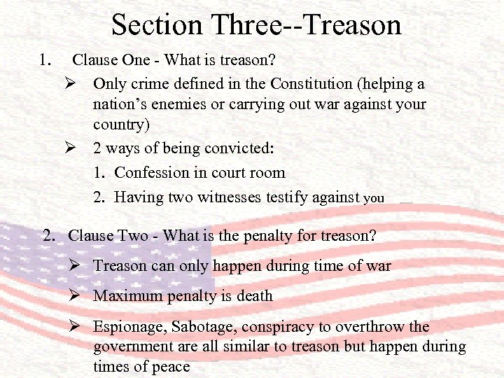 Section Three--Treason 1. Clause One - What is treason? Ø Only crime defined in