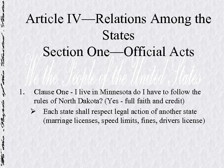 Article IV—Relations Among the States Section One—Official Acts 1. Clause One - I live