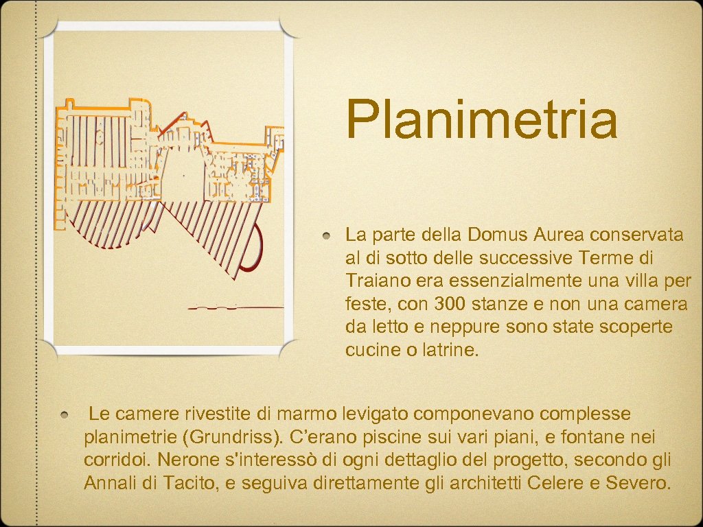 Planimetria La parte della Domus Aurea conservata al di sotto delle successive Terme di