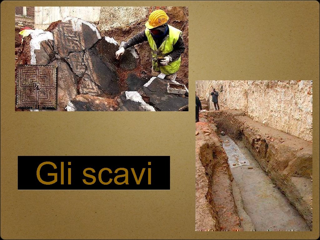 Gli scavi 