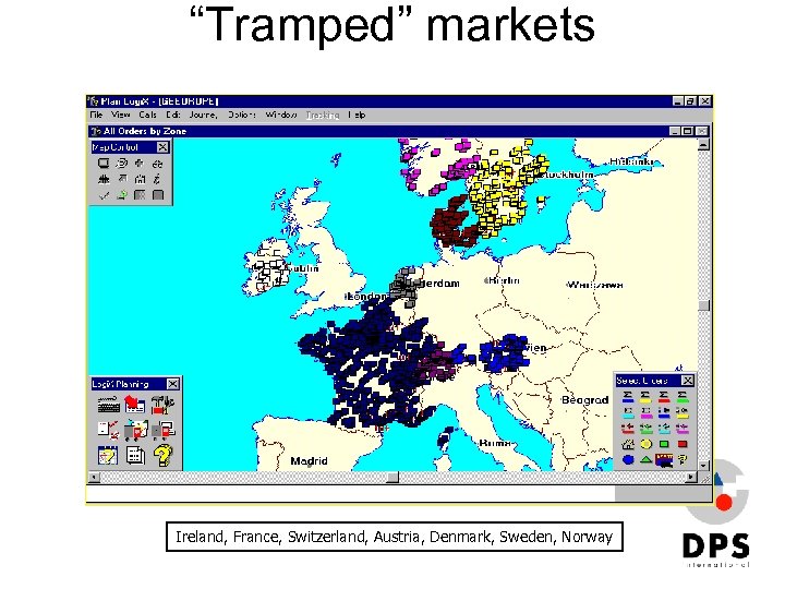 “Tramped” markets Ireland, France, Switzerland, Austria, Denmark, Sweden, Norway 