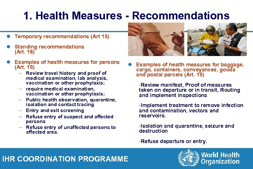 1. Health Measures - Recommendations l Temporary recommendations (Art 15) l Standing recommendations (Art.