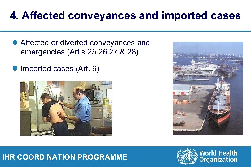 4. Affected conveyances and imported cases l Affected or diverted conveyances and emergencies (Art.