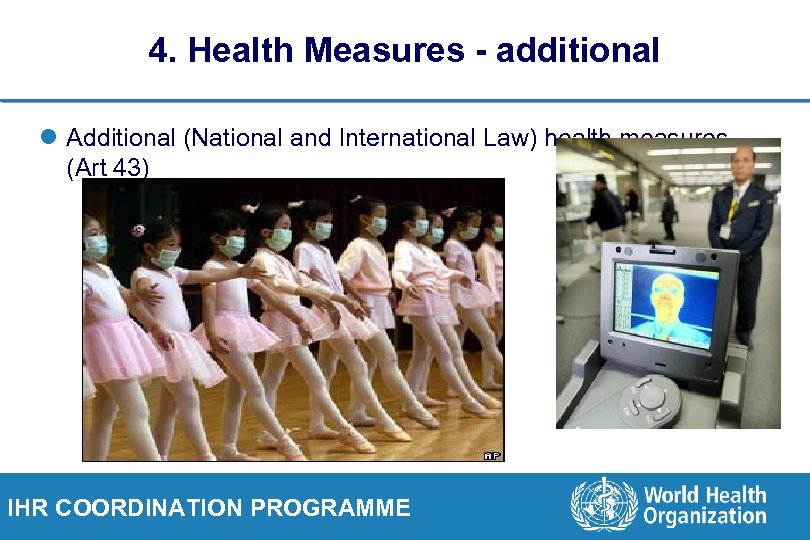 4. Health Measures - additional l Additional (National and International Law) health measures (Art