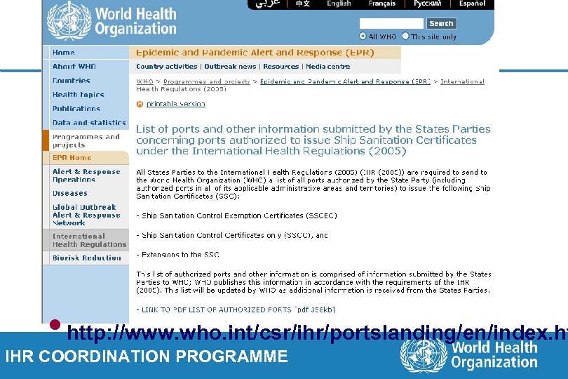  • http: //www. who. int/csr/ihr/portslanding/en/index. ht IHR COORDINATION PROGRAMME 