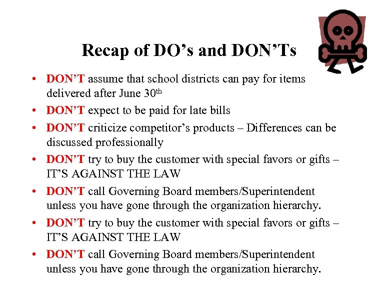 Recap of DO’s and DON’Ts • DON’T assume that school districts can pay for