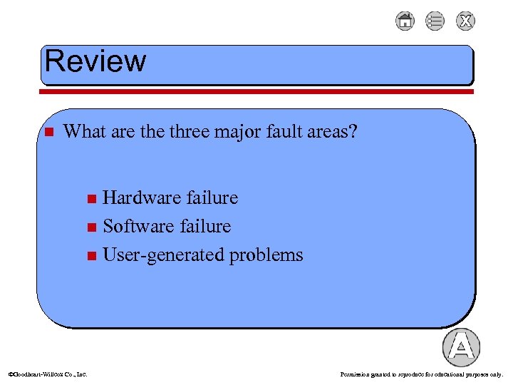 Review n What are three major fault areas? Hardware failure n Software failure n