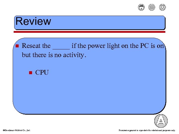 Review n Reseat the _____ if the power light on the PC is on