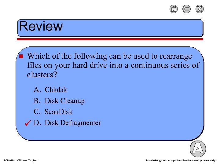 Review n Which of the following can be used to rearrange files on your