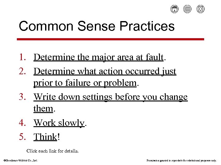 Common Sense Practices 1. Determine the major area at fault. 2. Determine what action