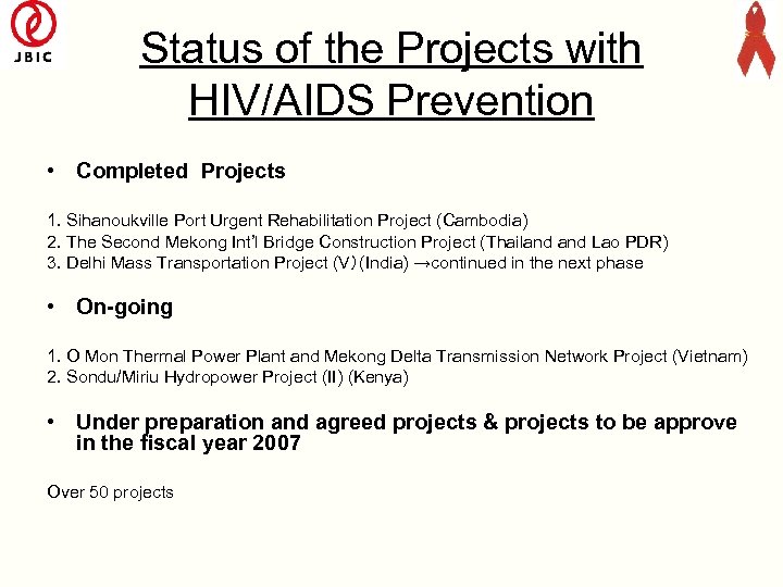 Status of the Projects with HIV/AIDS Prevention • Completed Projects 1. Sihanoukville Port Urgent