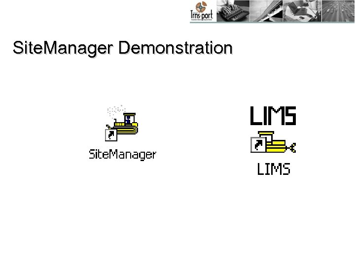 Site. Manager Demonstration 