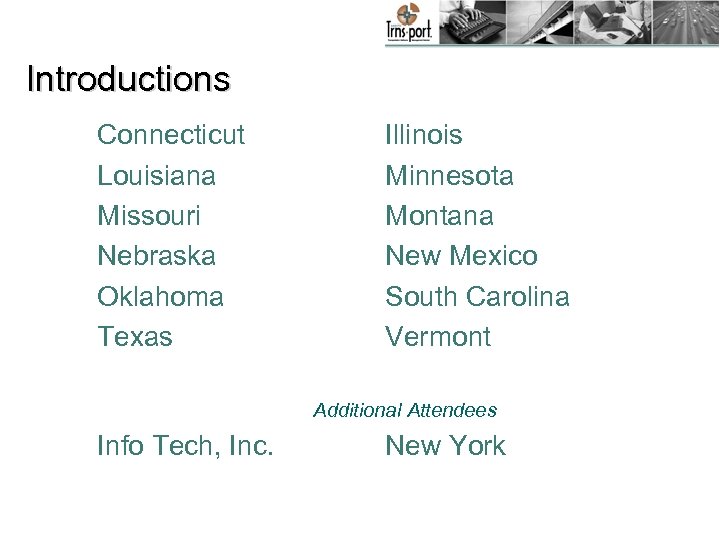 Introductions Connecticut Louisiana Missouri Nebraska Oklahoma Texas Illinois Minnesota Montana New Mexico South Carolina